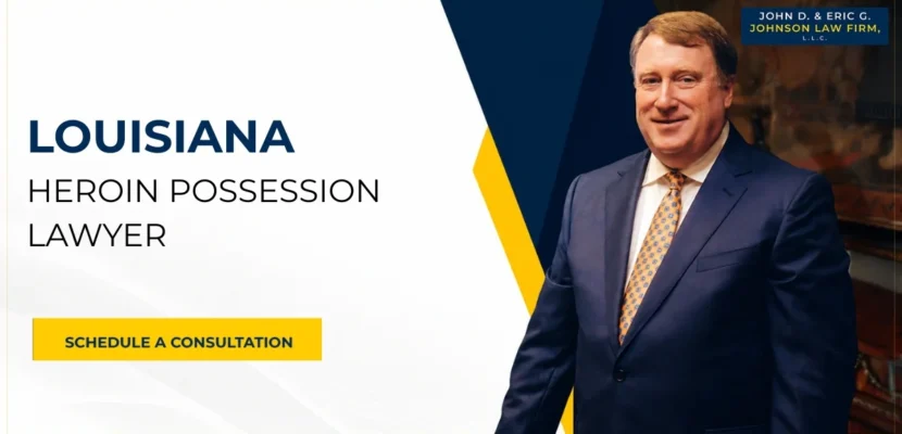 Louisiana Heroin Possession Lawyer-image