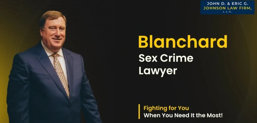 Blanchard, LA Sex Crime Lawyer-image